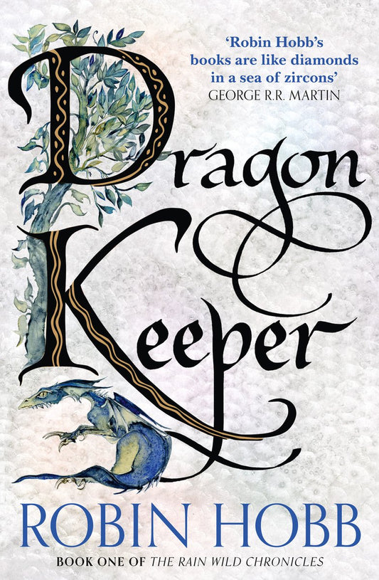 Dragon Keeper (The Rain Wild Chronicles, Book 1) by Robin Hobb