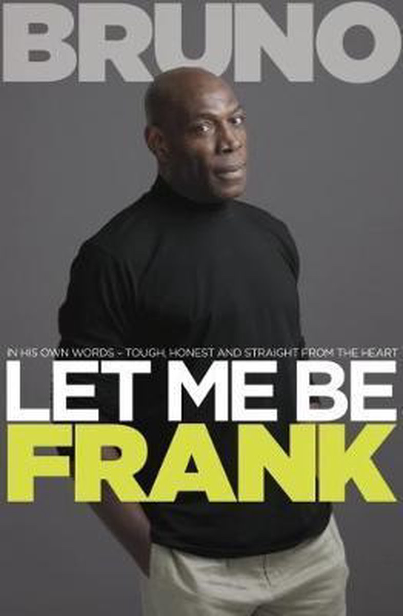 Let Me Be Frank by Frank Bruno te koop op hetbookcafe.nl