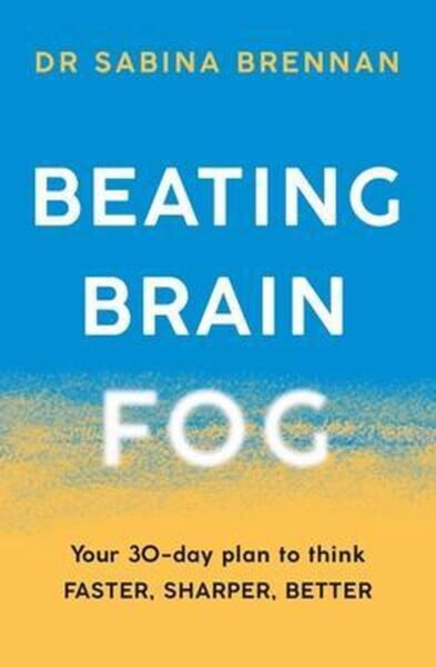 Beating Brain Fog by Dr Sabina Brennan te koop op hetbookcafe.nl