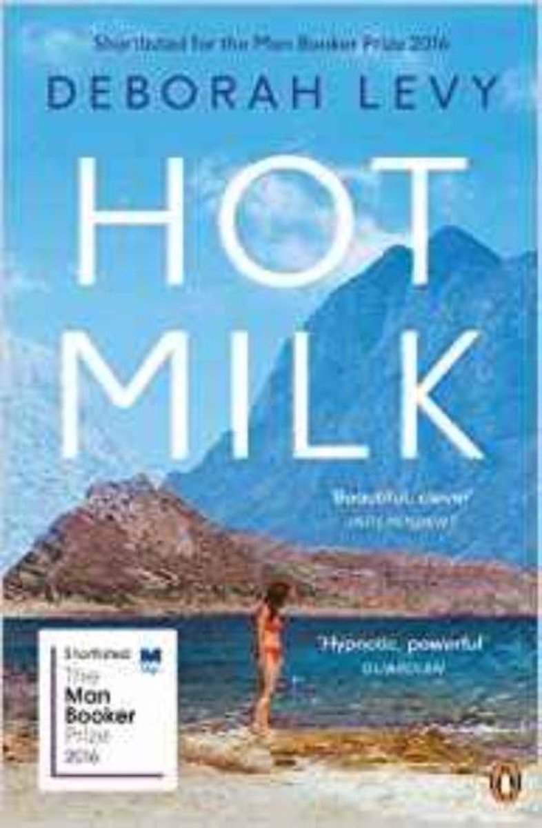 Hot Milk by Deborah Levy