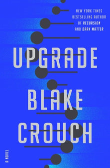 Upgrade by Blake Crouch te koop op hetbookcafe.nl