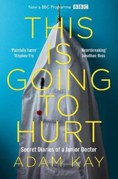 This Is Going To Hurt by Adam Kay te koop op hetbookcafe.nl