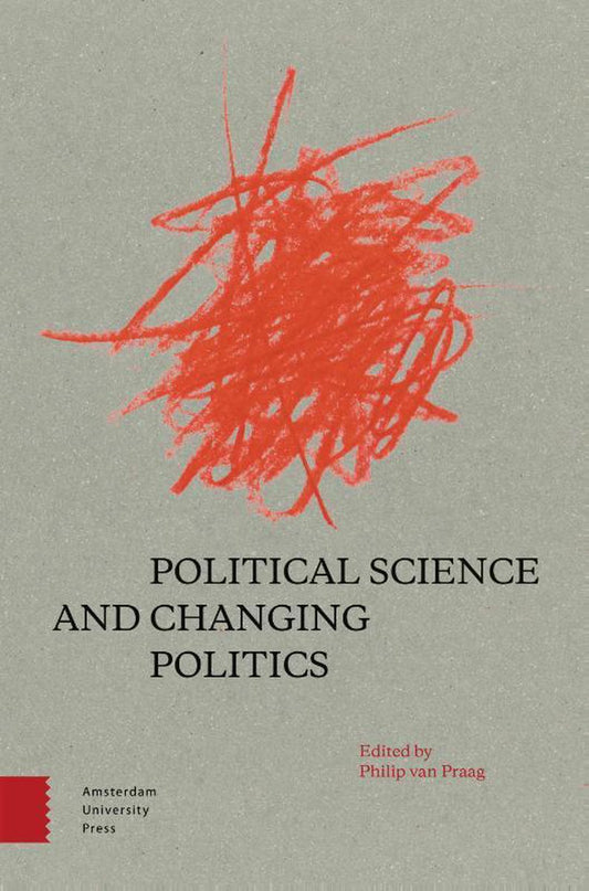 Political Science And Changing Politics by Philip van Praag te koop op hetbookcafe.nl