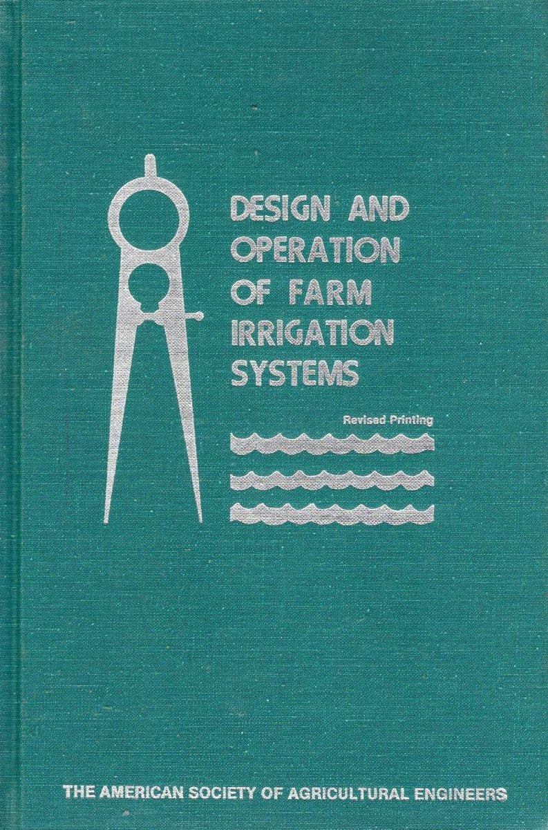 Design And Operation Of Farm Irrigation Systems by American Society of Agricultural Engineers te koop op hetbookcafe.nl