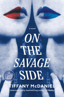 On the Savage Side by Tiffany Mcdaniel