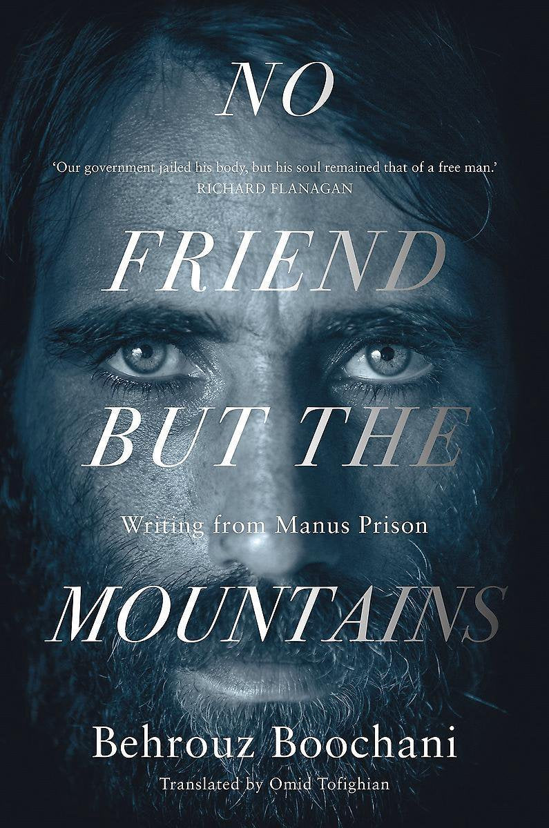 No Friend but the Mountains by Behrouz Boochani