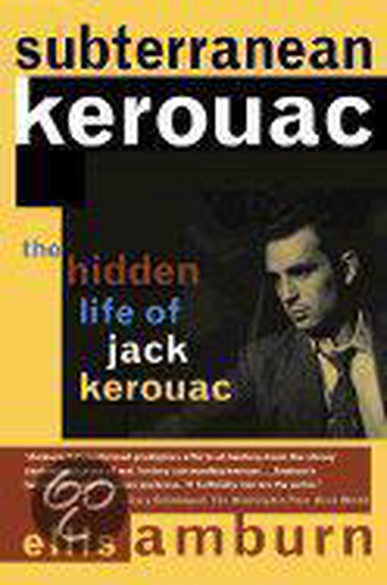 Subterranean Kerouac by Ellis Amburn