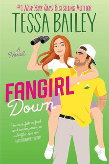 Big Shots1- Fangirl Down by Tessa Bailey