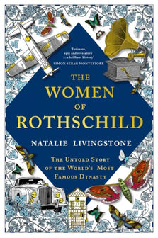 The Women Of Rothschild, Signed by Author by Natalie Livingstone te koop op hetbookcafe.nl