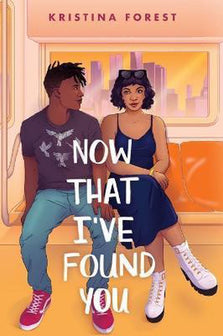 Now That I've Found You by Kristina Forest