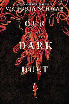 Our Dark Duet Monsters of Verity, 2 by V E Schwab