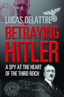 Betraying Hitler by Lucas Delattre te koop op hetbookcafe.nl