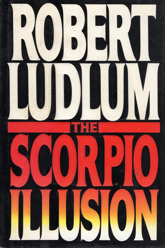 The Scorpio Illusion by Robert Ludlum te koop op hetbookcafe.nl