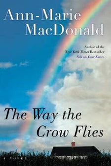 The Way The Crow Flies by Ann-Marie MacDonald te koop op hetbookcafe.nl