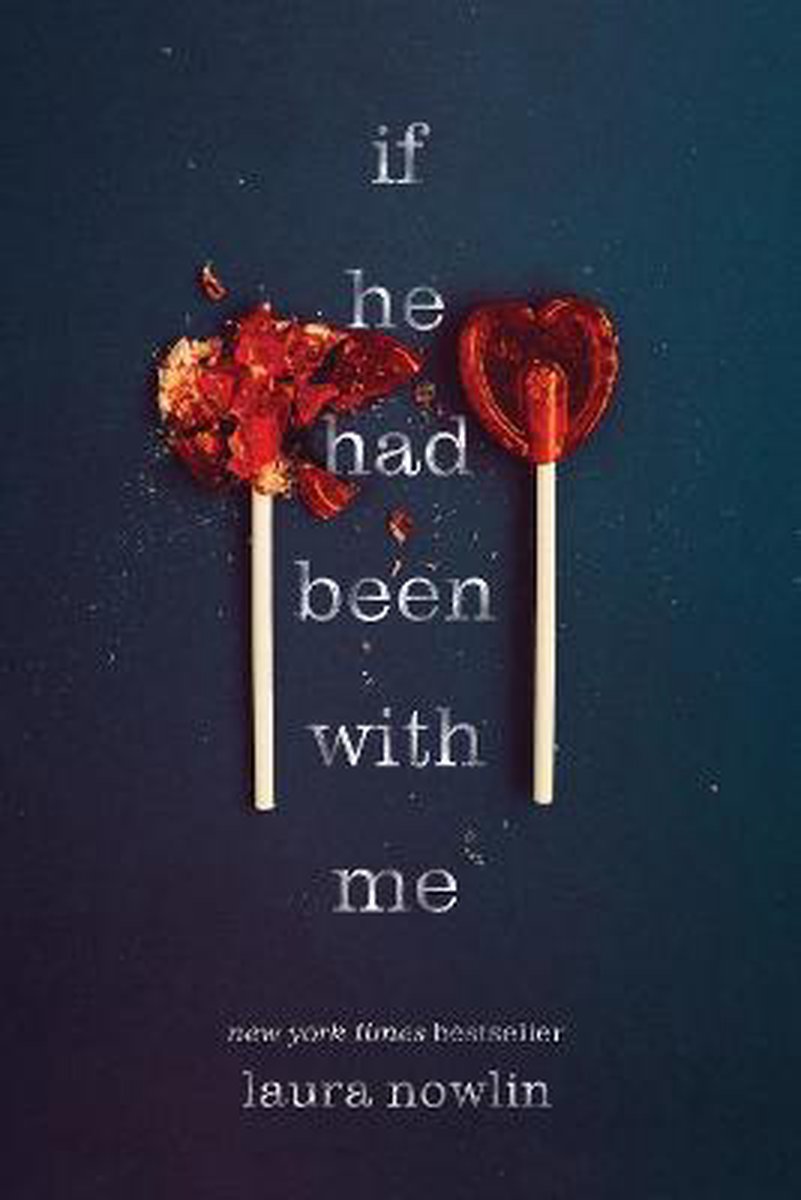 If He Had Been with Me by Laura Nowlin
