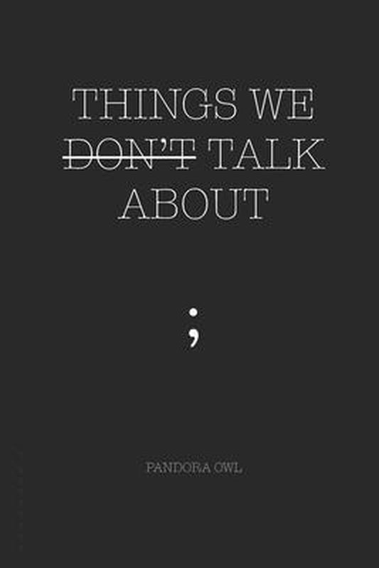 Things We Don't Talk about by Pandora Owl