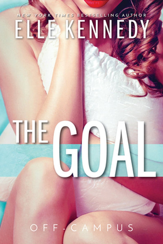 Off-Campus4-The Goal by Elle Kennedy