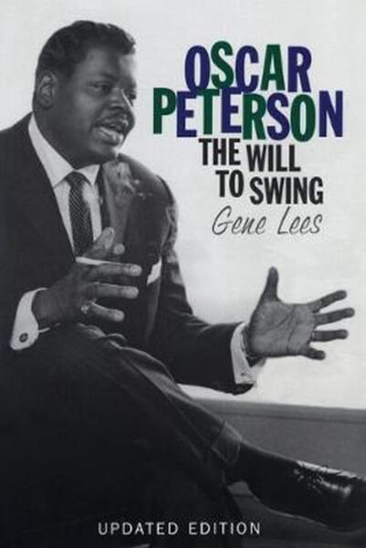 Oscar Peterson: The Will To Swing by Gene Lees te koop op hetbookcafe.nl