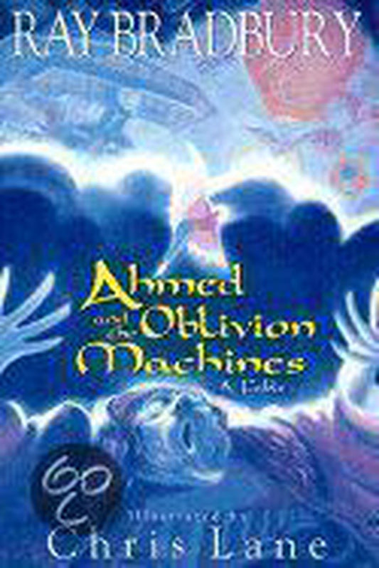 Ahmed And The Oblivion Machines by Ray Bradbury te koop op hetbookcafe.nl