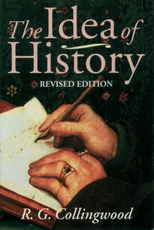 Idea Of History by R G Colling Wood