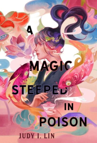 A Magic Steeped In Poison by Judy I. Lin te koop op hetbookcafe.nl