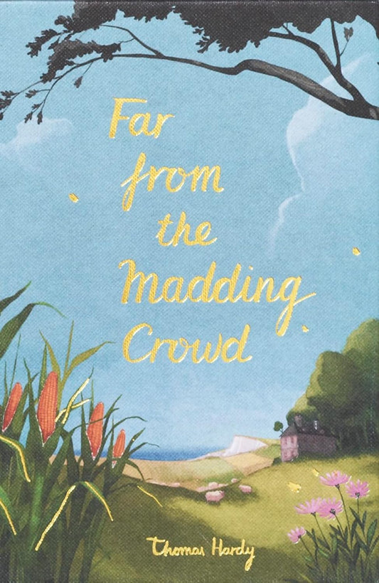 Wordsworth Collector's Editions- Far from the Madding Crowd by Thomas Hardy