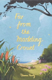 Wordsworth Collector's Editions- Far from the Madding Crowd by Thomas Hardy