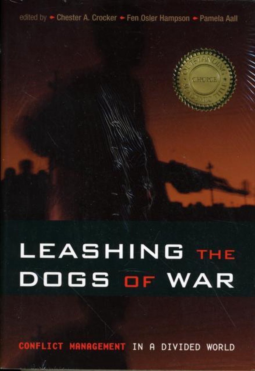 Leashing The Dogs Of War by Chester A. Crocker te koop op hetbookcafe.nl