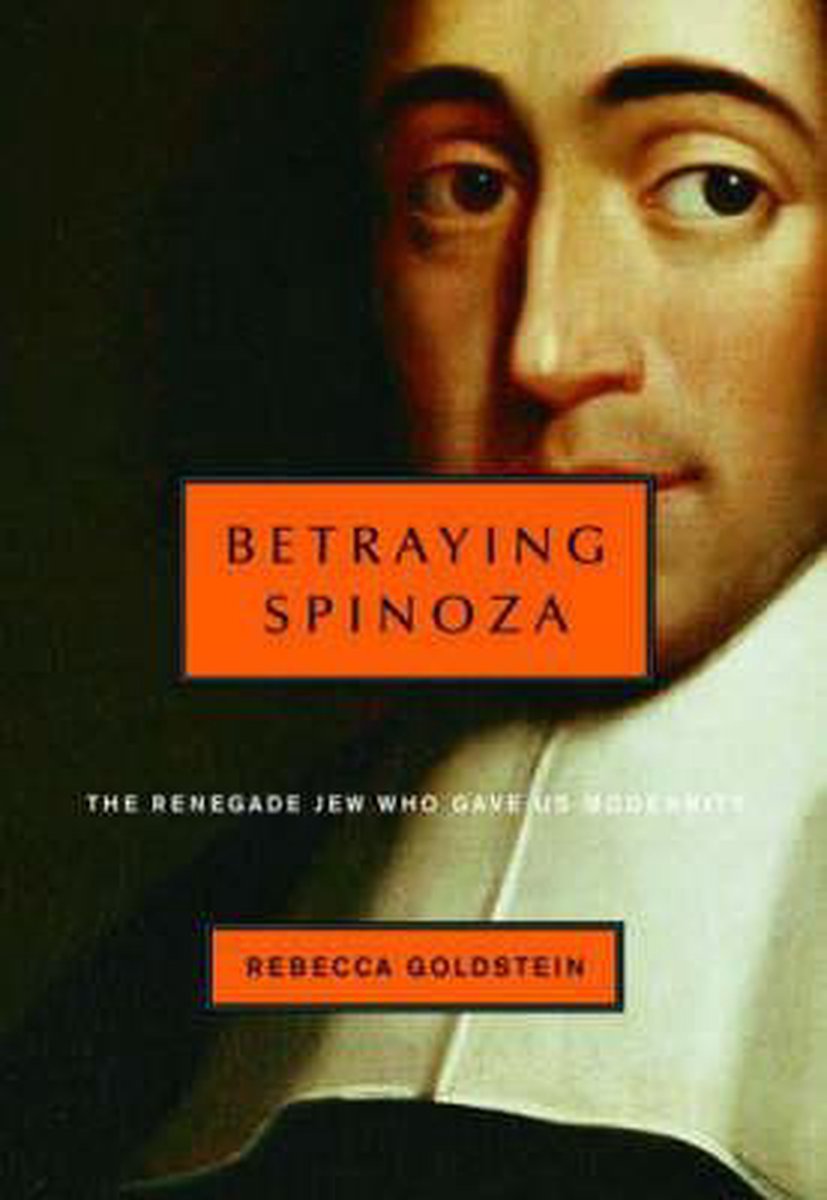 Betraying Spinoza by Rebecca Goldstein