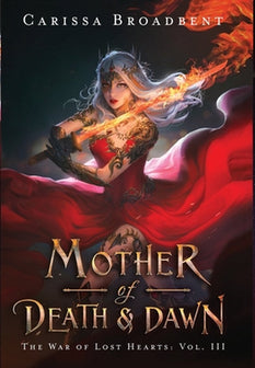 Mother of Death and Dawn by Carissa Broadbent