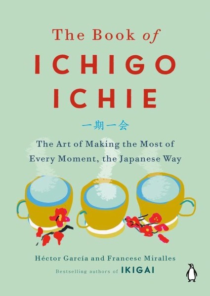 The Book Of Ichigo Ichie by Hector Garcia te koop op hetbookcafe.nl