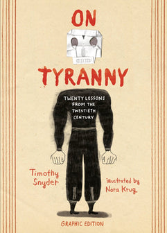 On Tyranny Graphic Edition by Timothy Snyder