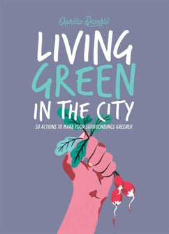 Living Green In The City by Ophelie Damble te koop op hetbookcafe.nl