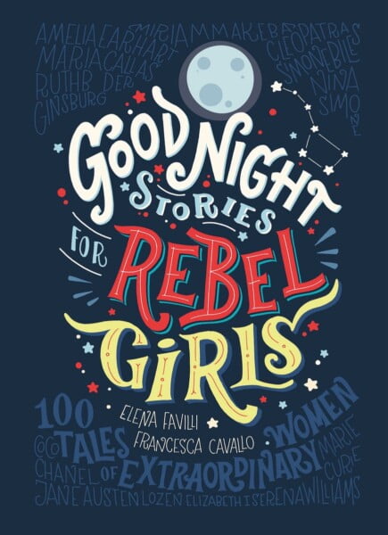 Good Night Stories For Rebel Girls by Elena Favilli te koop op hetbookcafe.nl