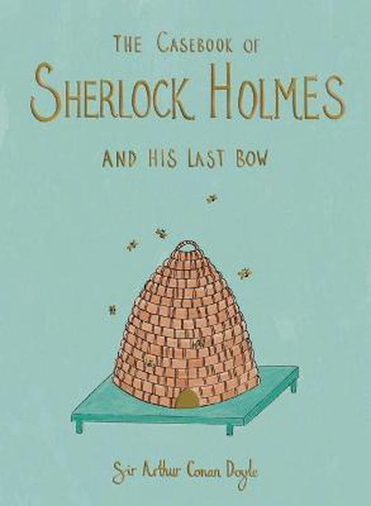 Wordsworth Collector's Editions-The Casebook of Sherlock Holmes & His Last Bow (Collector's Edition) by Arthur Conan Doyle