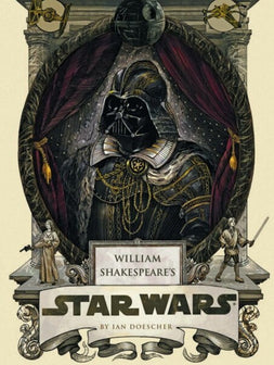 William Shakespeares Star Wars by Ian Doescher te koop op hetbookcafe.nl