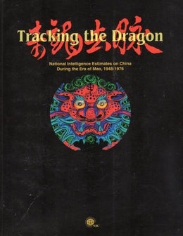 Tracking The Dragon by Central Intelligence Agency te koop op hetbookcafe.nl