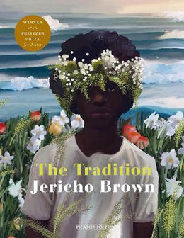 The Tradition by Jericho Brown