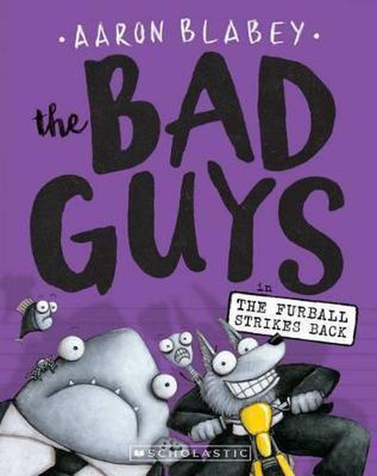 The Bad Guys In The Furball Strikes Back by Aaron Blabey te koop op hetbookcafe.nl