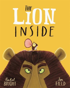 Lion Inside by Rachel Bright