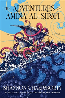 The Adventures of Amina Al-Sirafi by Shannon Chakraborty