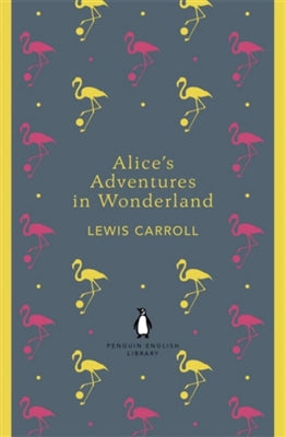 Penguin english library Alice's adventures in wonderland and through the looking glass by Lewis Carroll te koop op hetbookcafe.nl