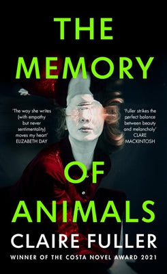 The Memory of Animals by Claire Fuller