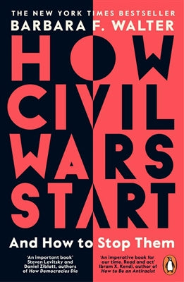 How Civil Wars Start by Barbara F. Walter