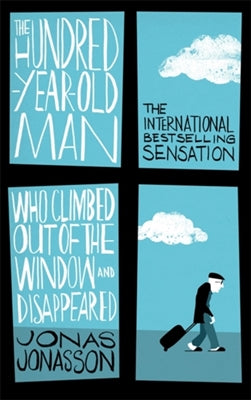Hundred-year-old man who climbed out of the window and disappeared by Jonas Jonasson te koop op hetbookcafe.nl