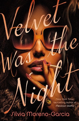 Velvet was the night by Silvia Moreno-Garcia te koop op hetbookcafe.nl