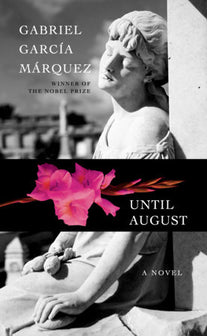 Until August by Gabriel Garcia Marquez