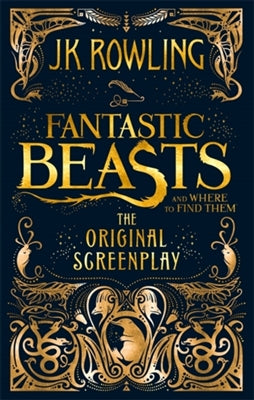 Fantastic beasts and where to find them the original screenplay by J. K. Rowling te koop op hetbookcafe.nl