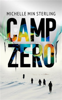 Camp Zero by Michelle Min Sterling