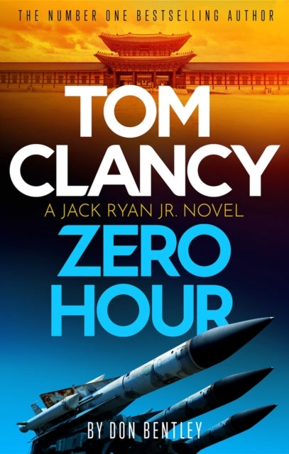 Jack Ryan, Jr.- Tom Clancy Zero Hour by Don Bentley